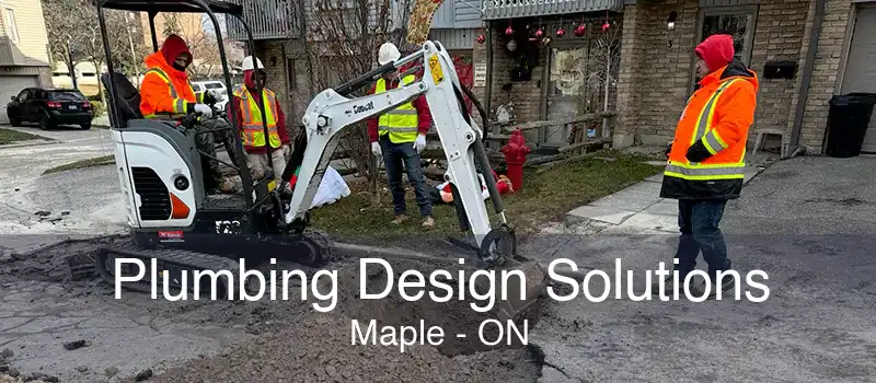 Plumbing Design Solutions Maple - ON