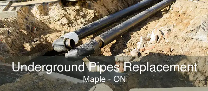 Underground Pipes Replacement Maple - ON