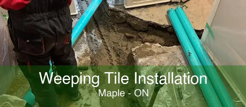 Weeping Tile Installation Maple - ON